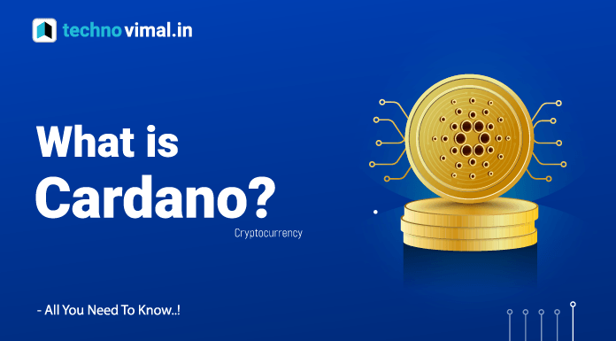 What Is Cardano And How Does It Work?