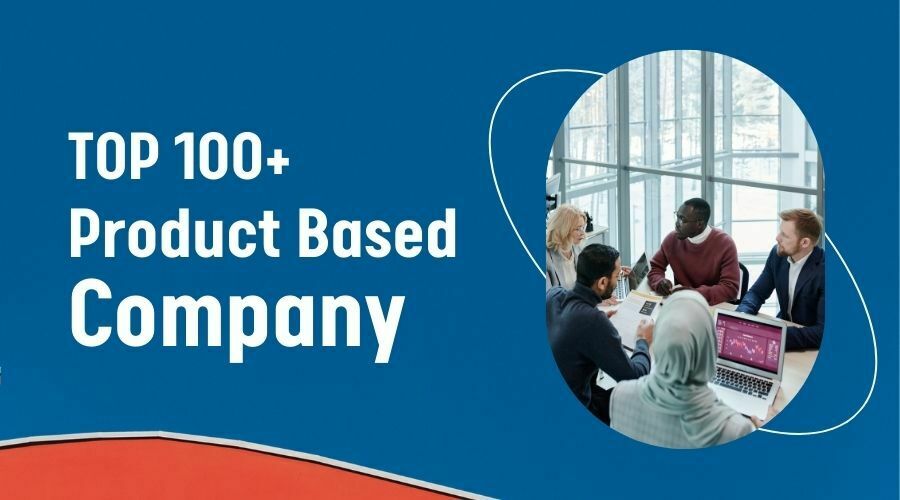 Top 100+ Product-Based Companies In India 2023