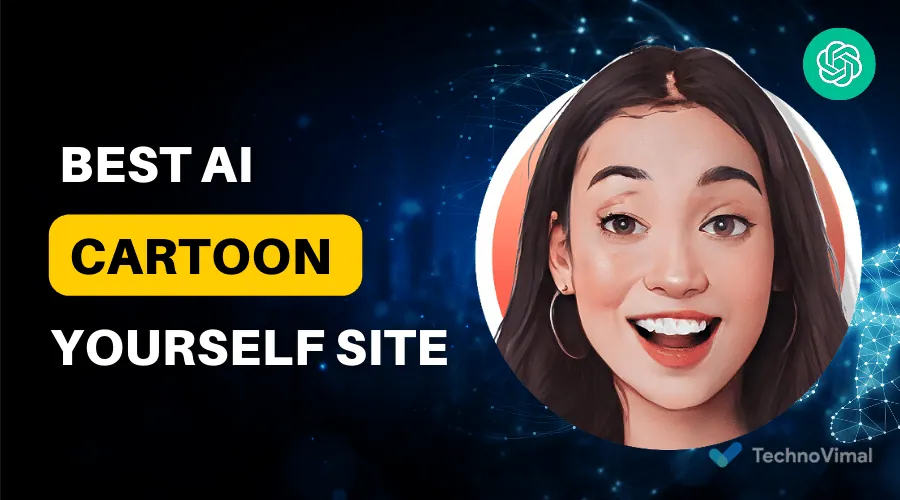 Best AI Sites to Cartoon Yourself Online Free