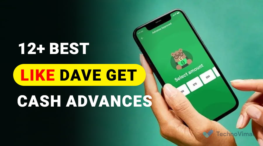 Best Apps Like Dave to Get Cash Advances