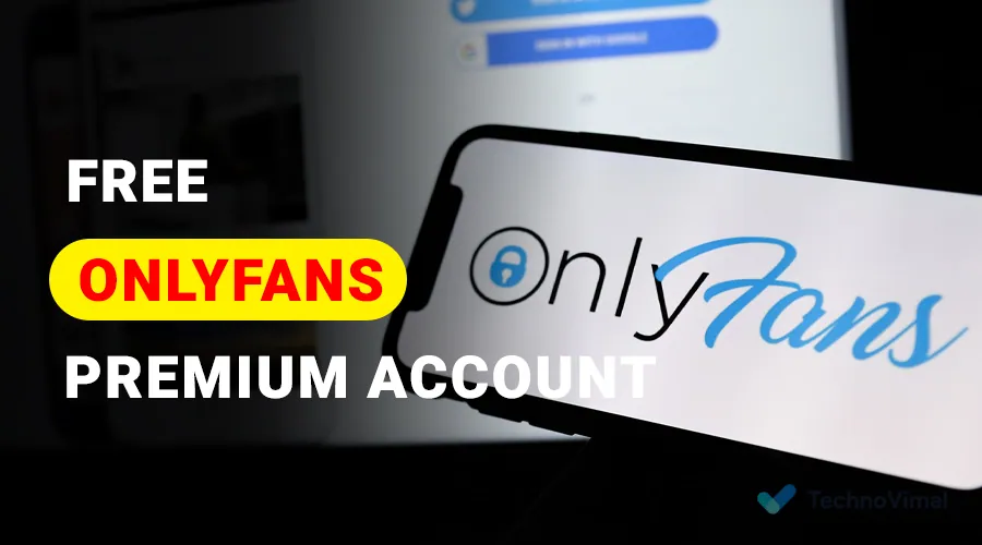 Free OnlyFans Premium Accounts