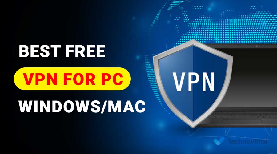 Best free VPNs for PC, Windows and Mac