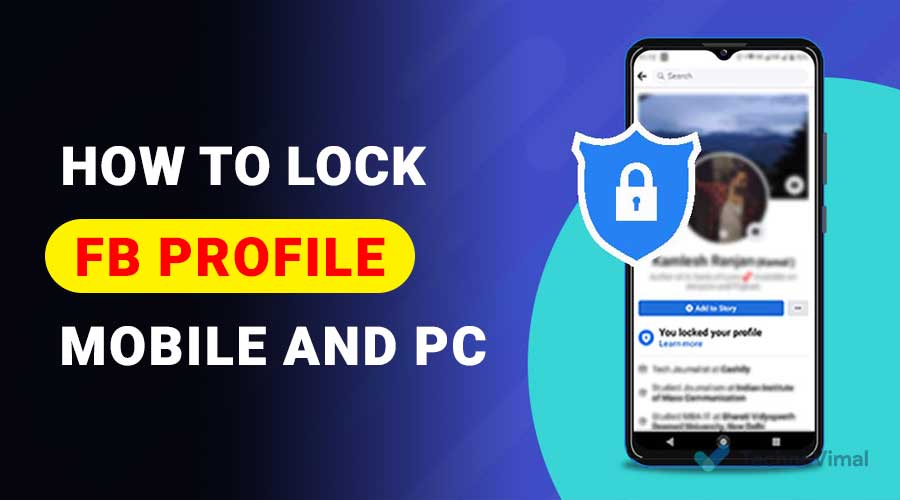 How to Lock Your Facebook Profile on Mobile and PC